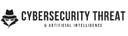 Cybersecurity Threat & Artificial Intelligence