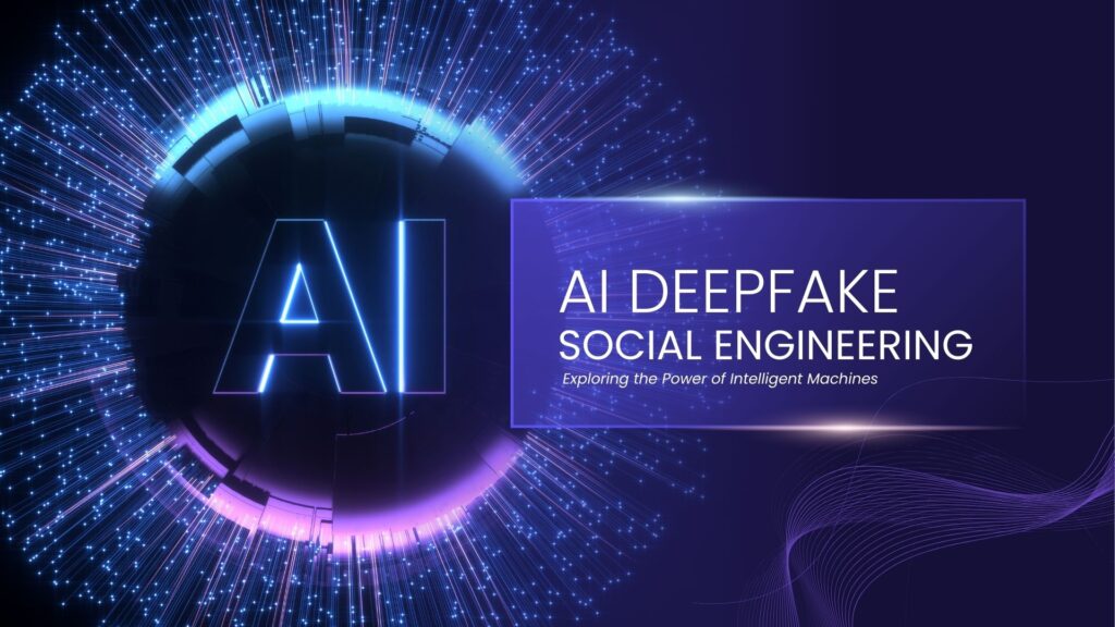 The Surge in AI Deepfake Enabled Social Engineering