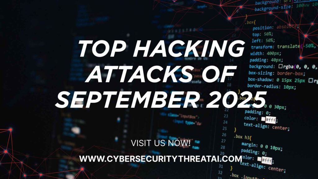 Top Hacking Attacks of September 2025